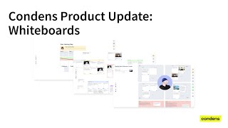 Product Update Session: Whiteboards in Condens