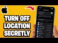 How To Turn Off Location Without Someone Knowing On iPhone - Fastest Guide
