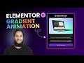 Elementor Gradient Border Animation | Modern CSS Effect Tutorial