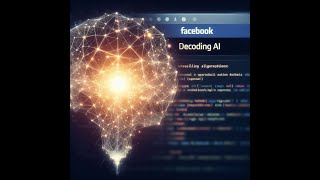 Decoding: AI Facebook Algorithms Unveiled