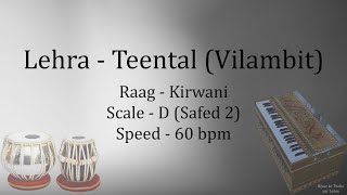 Best Live Lehra in Vilambit Teental | Lehra in Raag Kirwani | 60 bpm | D Scale | Safed 2 | सफेद २