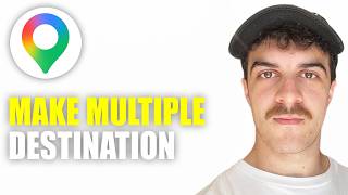 How to Make Multiple Destination Route in Google Maps (2026 Guide)