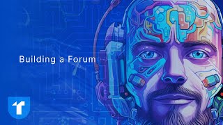 Building a Forum - Getting chatty in the forum