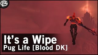 It's a Wipe! - Blood DK [TDP]