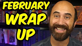 February Wrap-Up / Channel Update