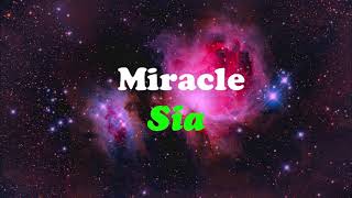 MIRACLE - SIA Lyrics (Cover Video)