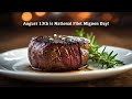 Mark Your Calendar: National Filet Mignon Day