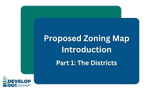 Proposed Zoning Map Introduction: Part 1 The Districts