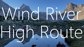 Backpacking the Wind River High Route