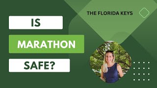 Is Marathon Florida Safe
