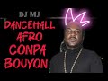 dj mj montine grandbay dancehall afro konpa bouyon viral mixtape 2025