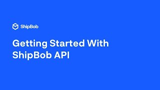 Getting started with the ShipBob API