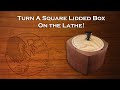 Turn A Square Lidded Box on the Lathe!