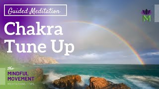Chakra Tune Up 20 Minute Guided Meditation | Mindful Movement
