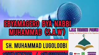 Ebyamagero bya Nabbi. Muhammad ﷺ. Episode 1. Sh. Muhammad Lugoloobi