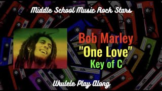 Ukulele Play Along "One Love" by Bob Marley (C, G, F, Am)