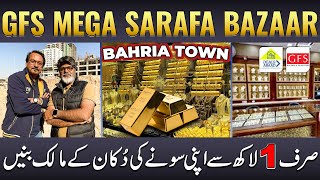 Get Your Shop From 1 Lakh | Biggest GFS Mega Sarafa Bazaar In Bahria Town Karachi | Jewellery  Shop