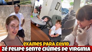 Maria Alice fez exames para descartar covid/Zé Felipe fica com ciúmes de virginia