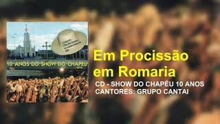 Em Procissão em Romaria CD Show do Chapéu 10 Anos, Grupo Cantai