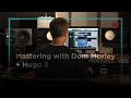 Chord Electronics Hugo 2 - Dom Morley | Audio Engineering