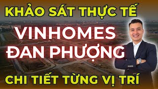 Khảo sát THỰC TẾ dự án VINHOMES ĐAN PHƯỢNG, chi tiết vịtrí xungquanh Vinhomes Wonder Park Đan Phượng