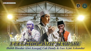 ALBUM TERBARU - HABIB HAEDAR ALWI ASSEGAF, GUS AZMI & CAK FANDY