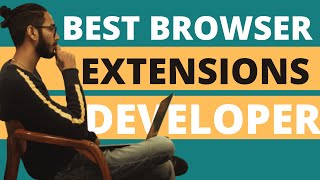 Best Browser Extensions For Developers and Programmer | Programming Basics | Programming Tips