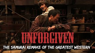 Unforgiven (2013) The Samurai Remake Of the Greatest Western
