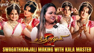 Chandramukhi2 - Swagathaanjali Making with Kala Master | Kangana Ranaut | Ragava | P Vasu | Lyca