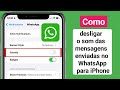 Como desligar o som das mensagens enviadas no WhatsApp para iPhone