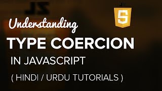 === vs === | Coercion Works in Javascript | Javascript Basic Series | Hindi / Urdu Tutorial