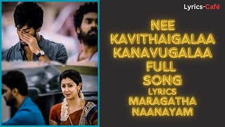 Nee Kavithaigala Song with Lyrics | Maragatha Naanayam | Lyrics-Café