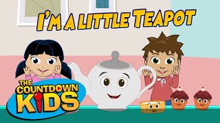 I'm A Little Teapot- The Countdown Kids | Kids Songs & Nursery Rhymes | Lyric Video