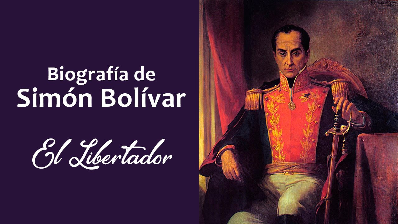 Biografía De Símon Bolívar El Libertador | Resumen Corto - YouTube