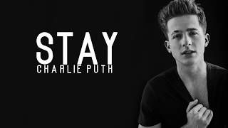 Charlie Puth - Stay (Lyrics)