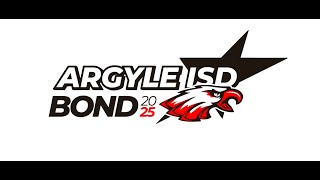 Argyle ISD Bond 2025 Information with Dr. Courtney Carpenter
