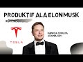 5 Tips Untuk Menjadi Produktif Ala ELON MUSK (MANUSIA TERKAYA DI DUNIA 2021)