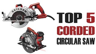 The 5 Best Corded Circular Saw in the Market!