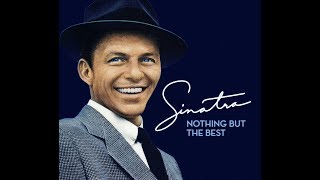 Frank Sinatra - Nothing But The Best (2008) [Full Album]