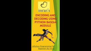 Encoding and Decoding | Python Base64 Module