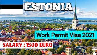 Estonia Work Permit Visa 2021 | Estonia Jobs For Indians | High Salary Jobs in Schengen Europe 2021