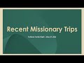 5.29.26 - Friday Evening - Highlights from Recent Missionary Trips