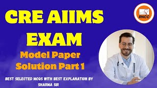 CRE AIIMS Model Paper Solution Part 1 by Sharma Sir #creaiimsexam #creaiimspreparation #cre #aiims