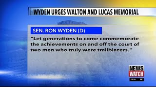 Wyden urges Walton and Lucas Memorial