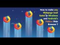 How to make any Webpage load faster in Windows and Android's Firefox Web Browser ?