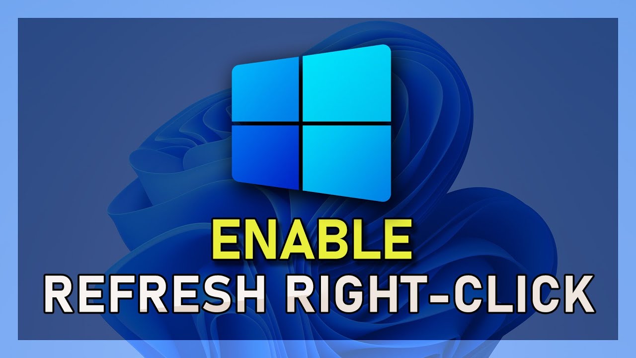 Windows 11 - How To Enable “Refresh” In Right-Click Desktop Menu - YouTube