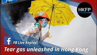 HKFP Live Replay: Hong Kong police use tear gas, batons, rubber bullets, beanbags against protesters