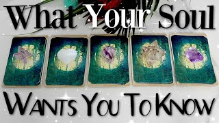 What Your SOUL Is URGING You To Know... (PICK A CARD)