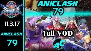 AniClash 79 - Full VOD Blazblue Central Fiction 2.0