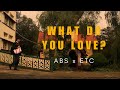 what do YOU love? || ABS productions x ETC studios